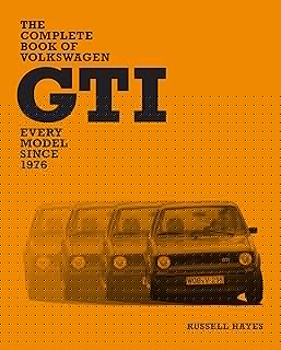 The Complete Book of Volkswagen GTI: Every Model Since 1976