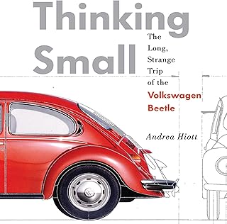 Thinking Small: The Long, Strange Trip of the Volkswagon Beetle