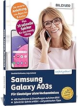 Samsung Galaxy A03s - Für Einsteiger ohne Vorkenntnisse: Die verständliche Anleitung für Ihr Smartphone